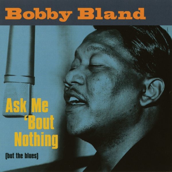 Ask Me 'Bout Nothing (But The Blues) - album