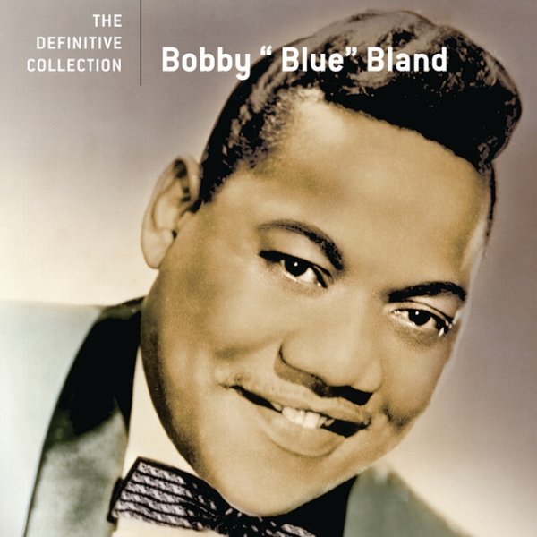 Album Bobby "Blue" Bland - The Definitive Collection