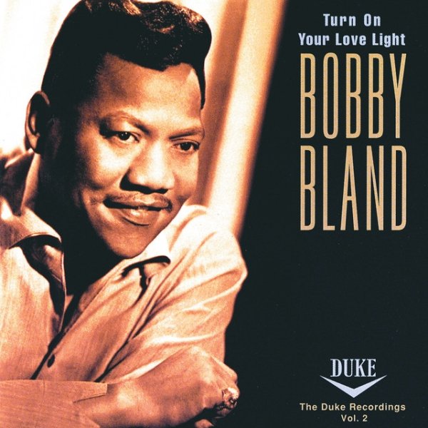 Album Bobby "Blue" Bland - Turn On Your Love Light: The Duke Recordings Volume 2