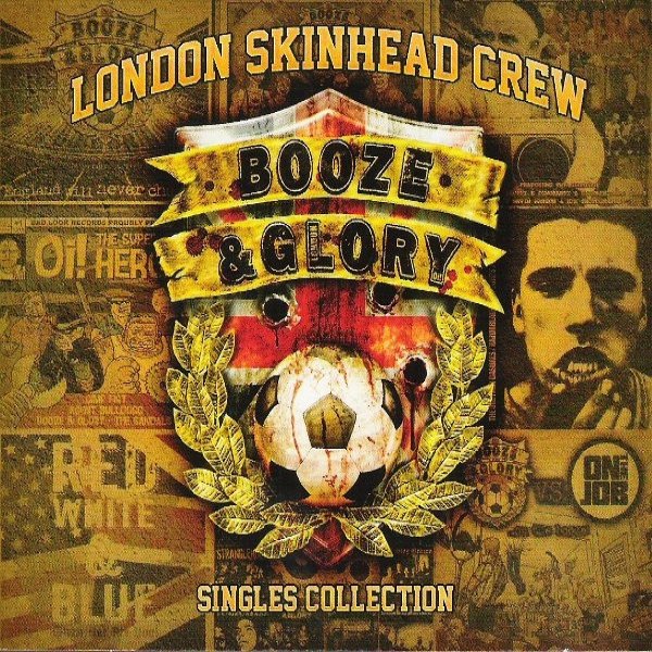 Album Booze & Glory - London Skinhead Crew (Singles Collection)