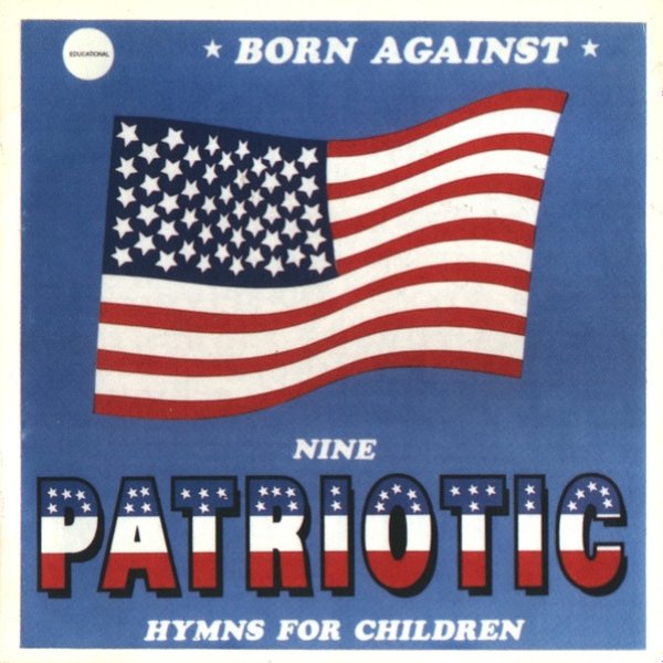 Born Against Patriotic Battle Hymns, 1994