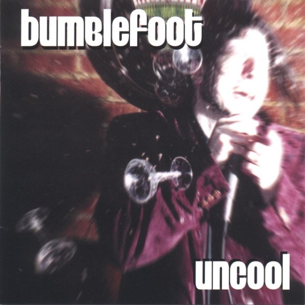 Bumblefoot Uncool, 2002