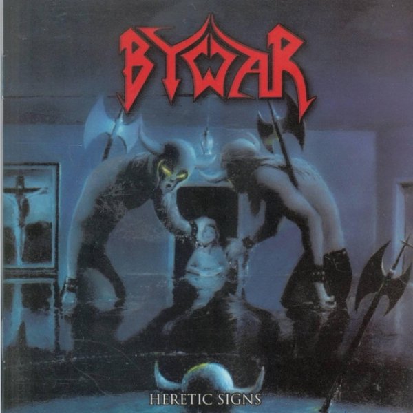 Album Bywar - Heretic Signs