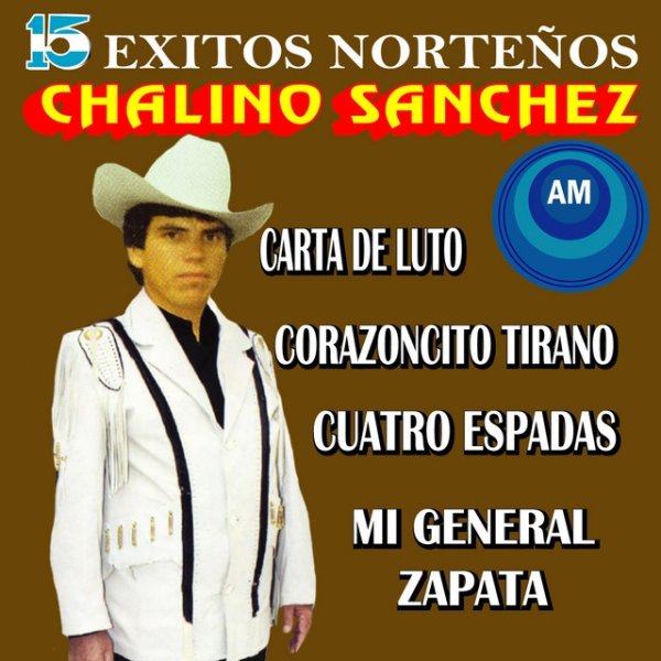 Chalino Sanchez 15 Éxitos Norteños, 2008