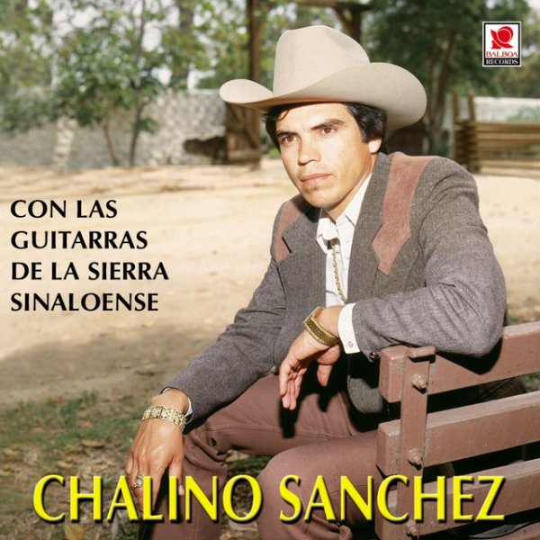 Album Chalino Sanchez - Chalino Sánchez Con Las Guitarras De La Sierra Sinaloense