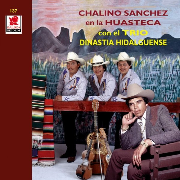 Chalino Sanchez Chalino Sanchez En La Huasteca Con El Trío Dinastía Hidalguense, 1994