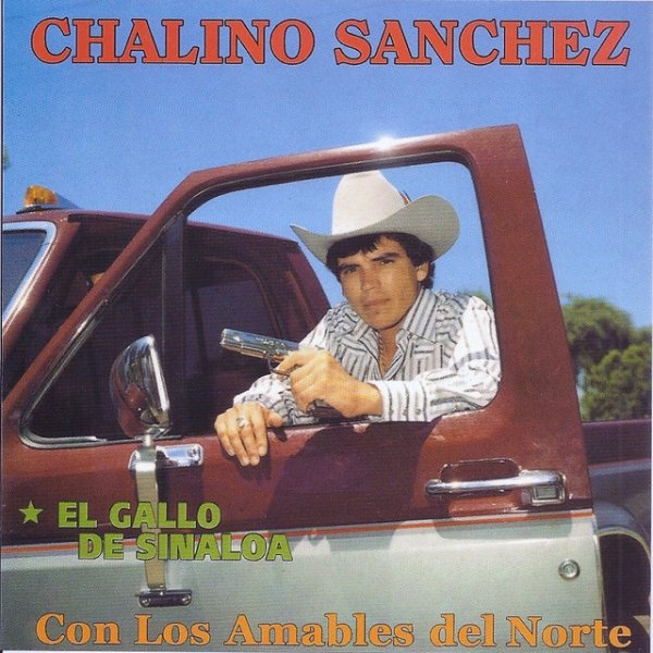 Chalino Sanchez El Gallo de Sinaloa, 1995