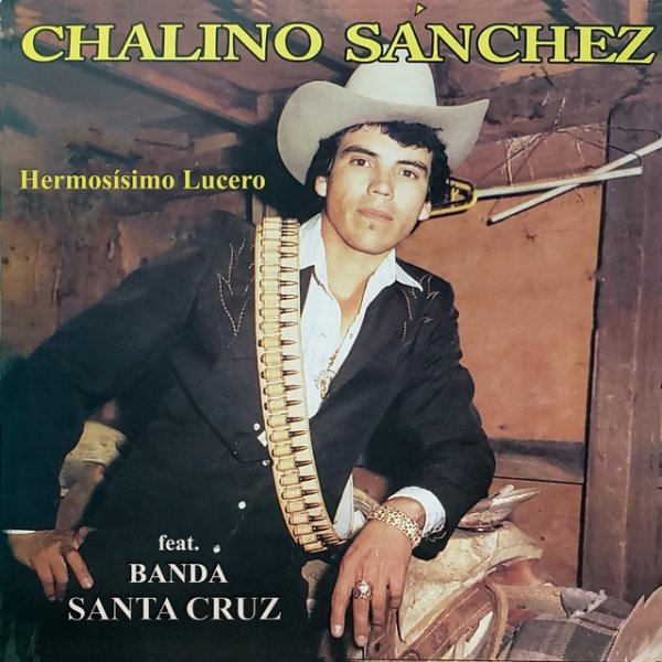 Chalino Sanchez Hermosísimo Lucero (Banda), 1996