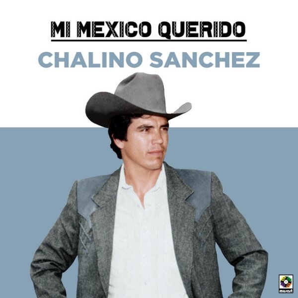 Chalino Sanchez Mi Mexico Querido, 2020