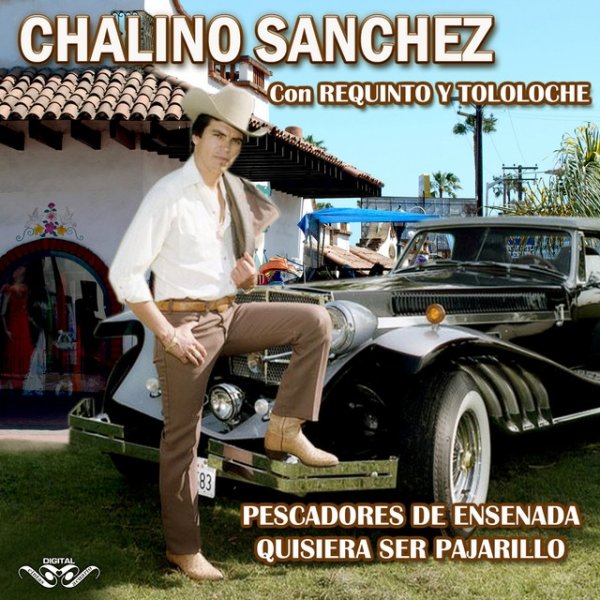 Album Chalino Sanchez - Pescadores de Ensenada Quisiera Ser Pajarillo