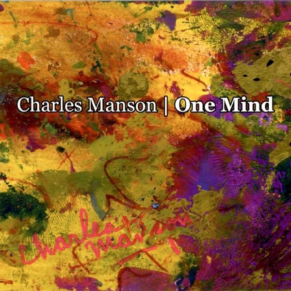 Charles Manson One Mind, 2016