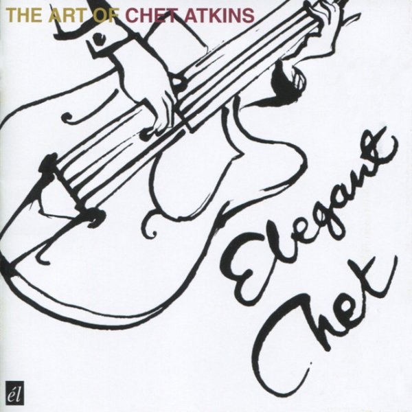 Chet Atkins Elegant Chet: The Art of Chet Atkins, 2010