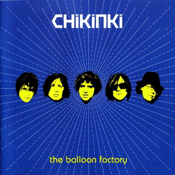 Chikinki The Balloon Factory (B-Sides & Rarities), 2005