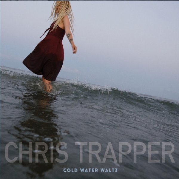 Chris Trapper Cold Water Waltz, 2020