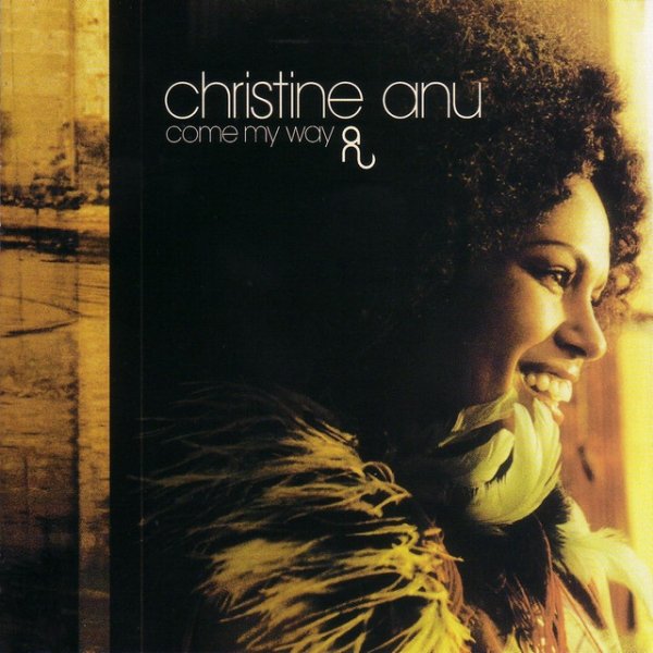 Christine Anu Come My Way, 2000