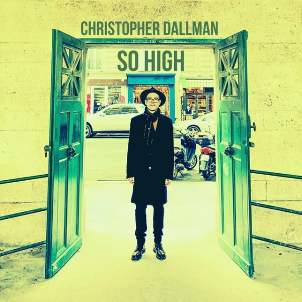 Album Christopher Dallman - So High