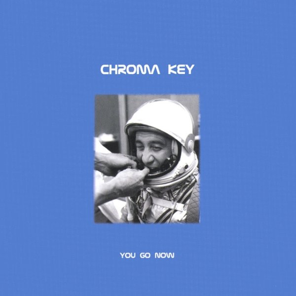 Album Chroma Key - You Go Now