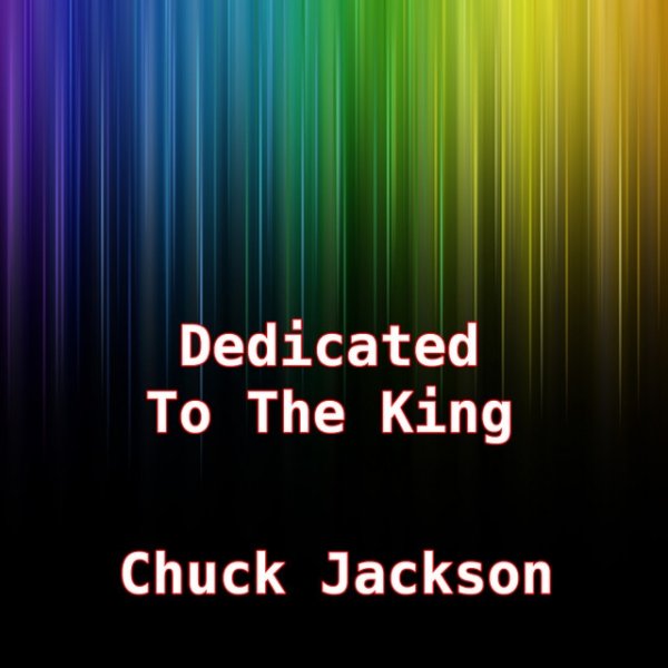 Album Chuck Jackson - Dedicated to the King