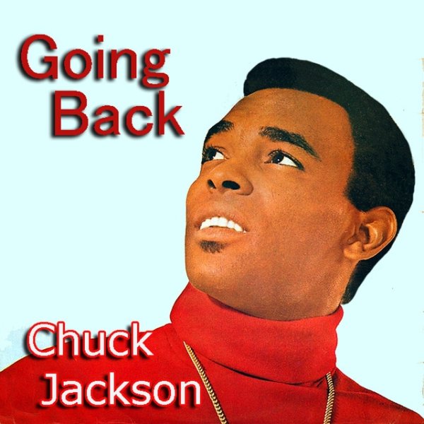 Chuck Jackson Going Back, 2013