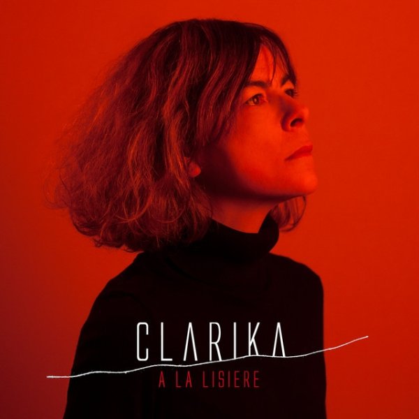 Clarika A la lisière, 2019