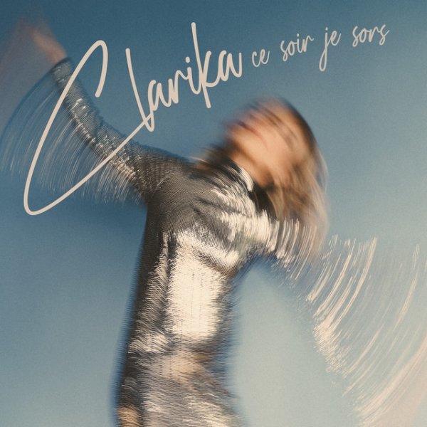 Album Clarika - Ce soir je sors