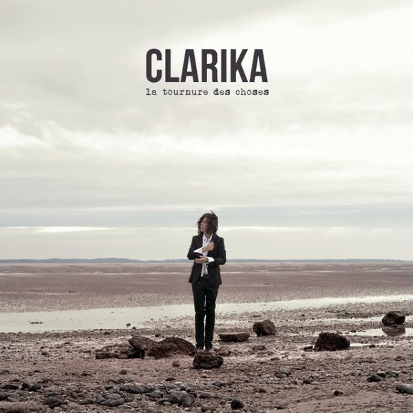 Clarika La tournure des choses, 2013