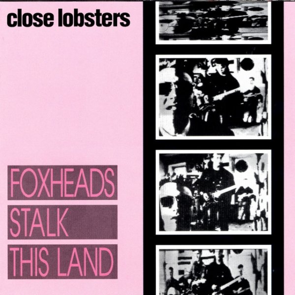 Close Lobsters Foxheads Stalk This Land, 1987