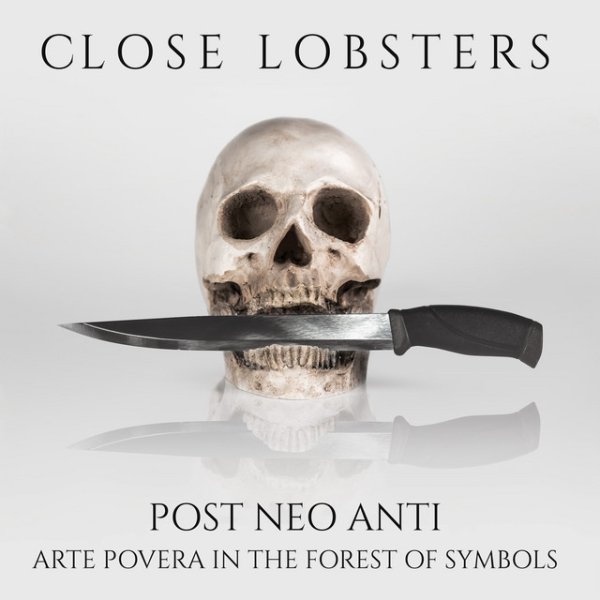 Close Lobsters Post Neo Anti: Arte Povera In The Forest Of Symbols, 2020