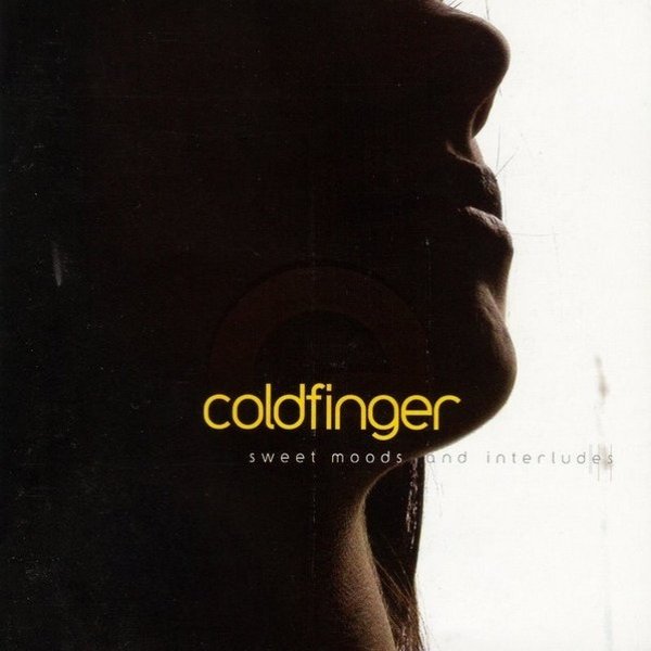 Coldfinger Sweet Moods And Interludes, 2002