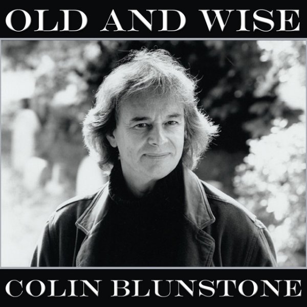 Colin Blunstone Old and Wise, 2014