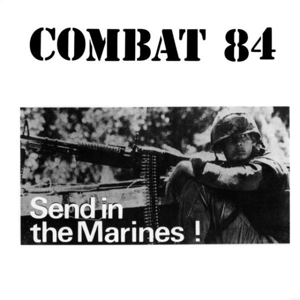 Album Combat 84 - Send In the Marines!