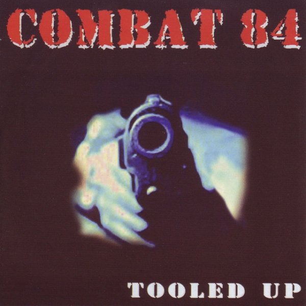 Combat 84 Tooled Up, 2009