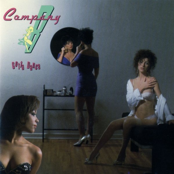 Company B Gotta Dance, 1989