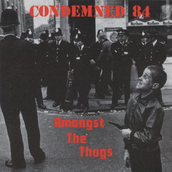 Condemned 84 Amongst The Thugs, 1995