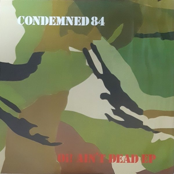 Condemned 84 Oi! Ain't Dead, 1986