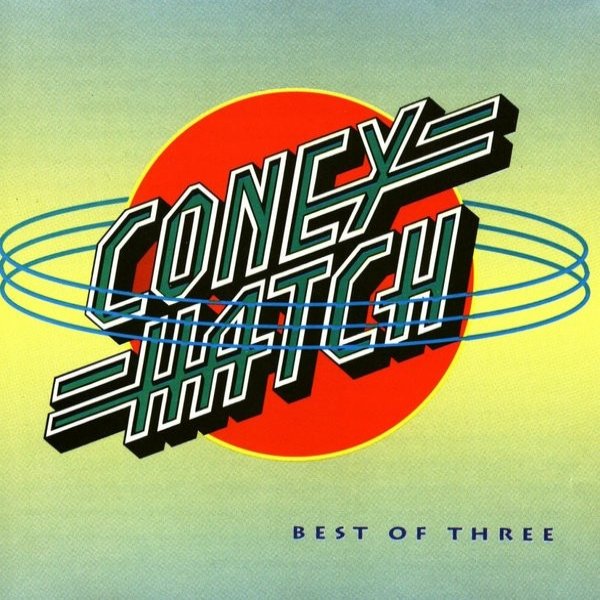 Album Coney Hatch - Best Of Three