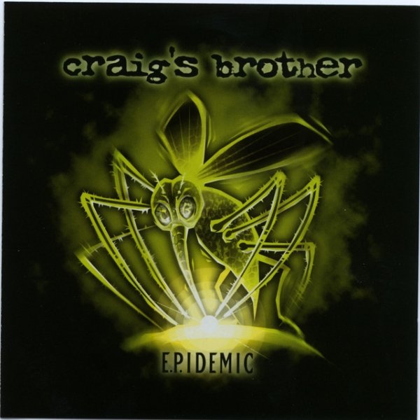 Craig's Brother E.P.IDEMIC, 2004