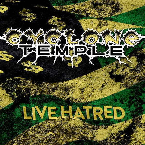 Album Cyclone Temple - Live Hatred