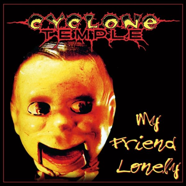 Album Cyclone Temple - My Friend Lonely