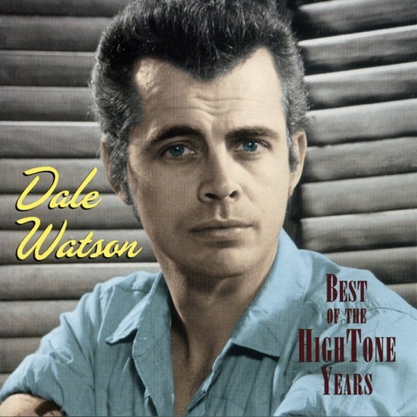 Dale Watson Best of the Hightone Years, 2002