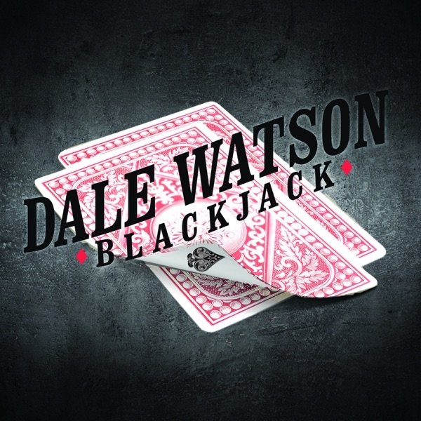 Dale Watson Blackjack, 2017