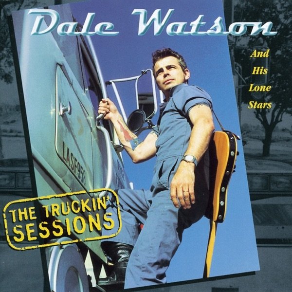 Dale Watson The Truckin' Sessions, 1998