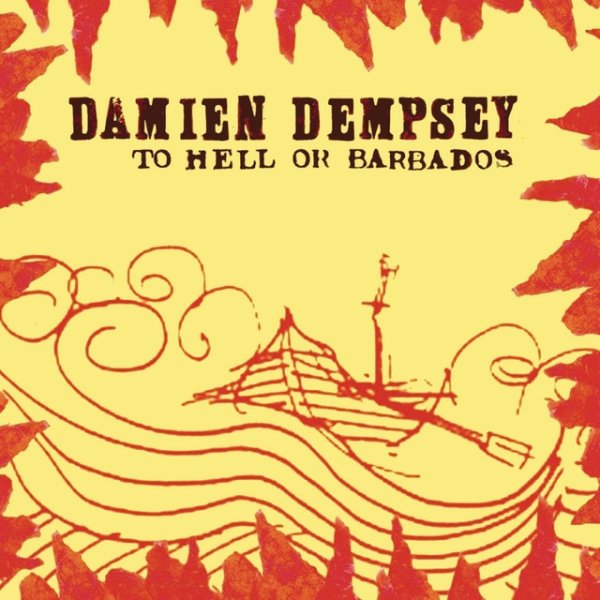 Damien Dempsey To Hell or Barbados, 2007