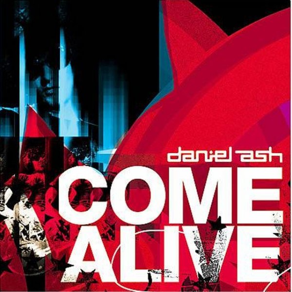 Daniel Ash Come Alive, 2006