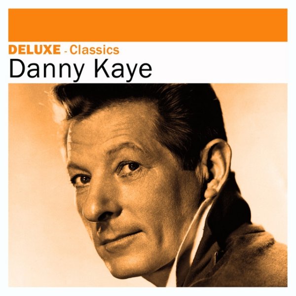 Danny Kaye Deluxe: Classics, 2012