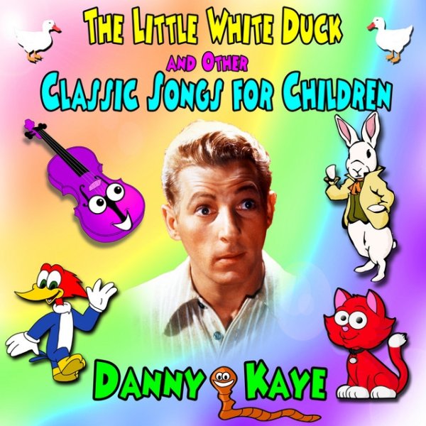 Album Danny Kaye - The Little White Duck and Other Classic Songs for Children