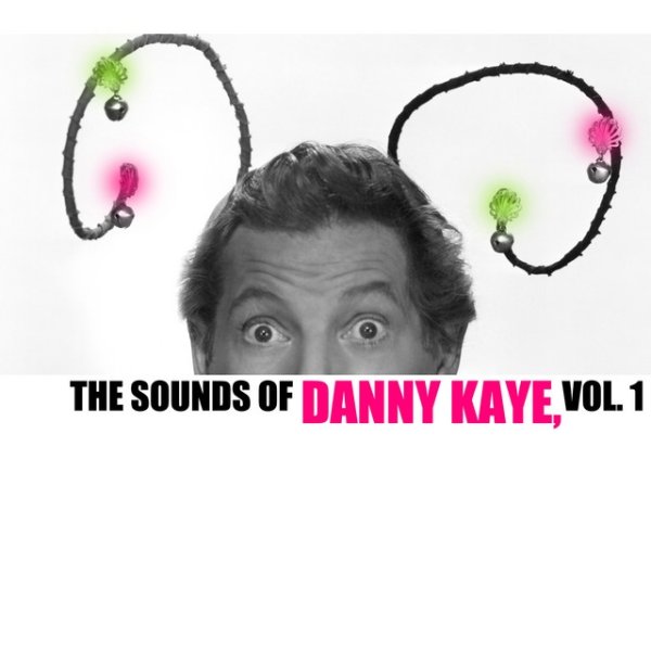 The Sounds of Danny Kaye, Vol. 1 - album