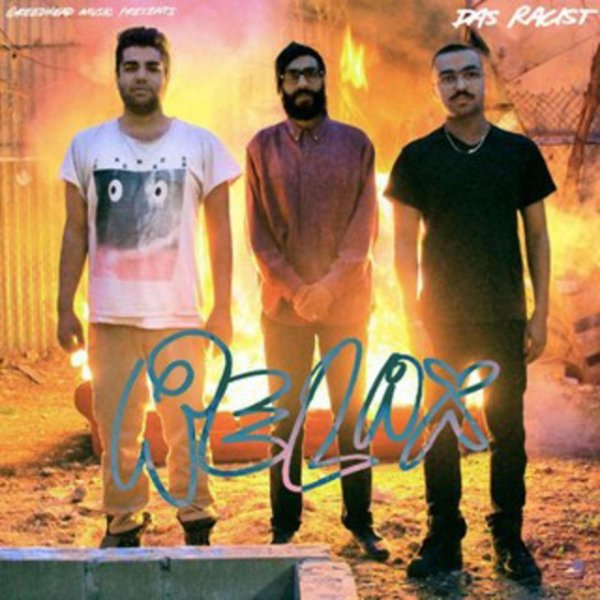 Das Racist Relax, 2011