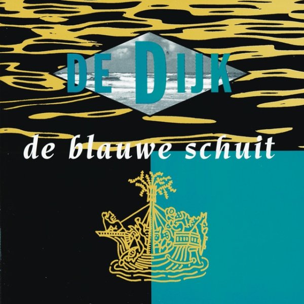 De Dijk De Blauwe Schuit, 1994