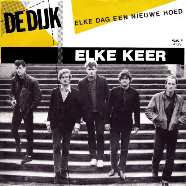 De Dijk Elke Keer / Elke Dag een Nieuwe Hoed, 1984